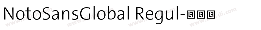 NotoSansGlobal Regul字体转换